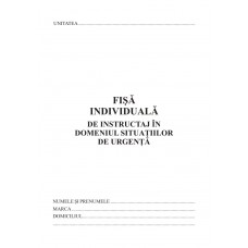 Fisa individuala de instr. in situatii de urgenta